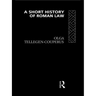 A Short History of Roman Law