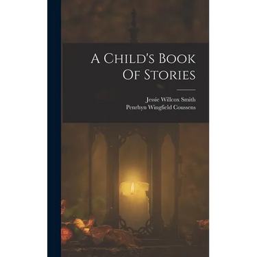 A Child's Book Of Stories