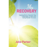 My Recovery: Inspiring Stories, Recovery Tips and Messages of Hope from Eating Disorder Survivors