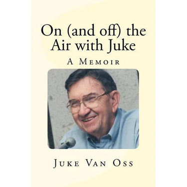 On (and off) the Air with Juke: A Memoir