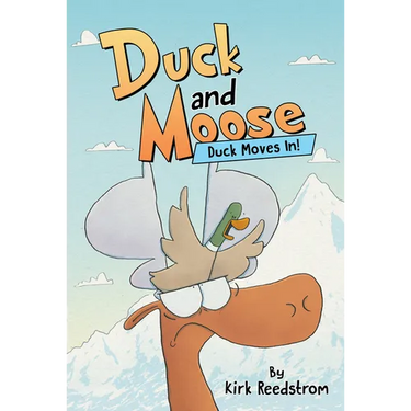 Duck and Moose: Duck Moves In!