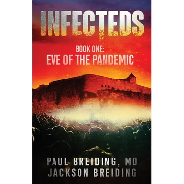 Infecteds: Book One: Eve of the Pandemic