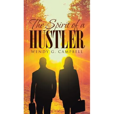 The Spirit Of A Hustler