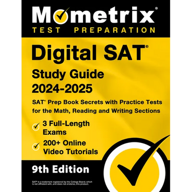 Digital SAT Study Guide 2024-2025 - 3 Full-Length Exams, 200+ Online Video Tutorials, SAT Prep Book Secrets with Practice Tests for the Math, Reading