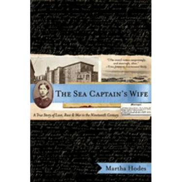 The Sea Captain's Wife: A True Story of Love, Race, and War in the Nineteenth Century