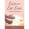 Live and Let Live: Seeking Emotional Sobriety