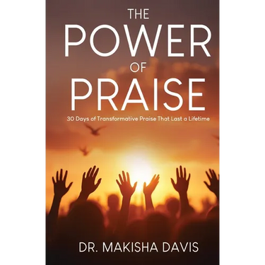 The Power Of Praise