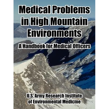 Medical Problems in High Mountain Environments: A Handbook for Medical Officers