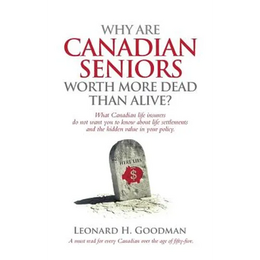 Why Are Canadian Seniors Worth More Dead Than Alive?