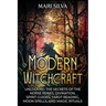 Modern Witchcraft: Unlocking the Secrets of the Norse Runes, Divination, Spirit Guides, Tarot Reading, Moon Spells, and Magic Rituals