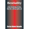 Bestiality: An Historical, Medical, Legal and Literary Study