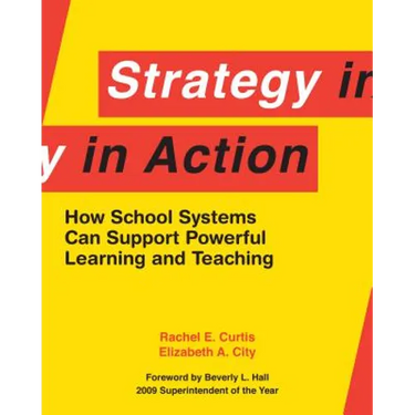 Strategy in Action: How School Systems Can Support Powerful Learning and Teaching