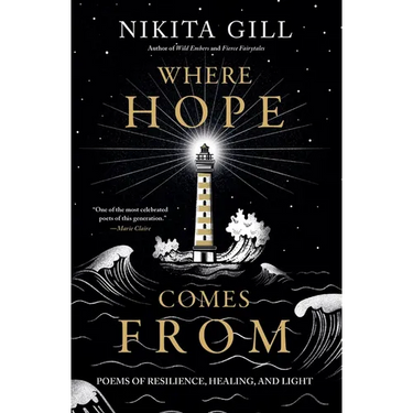 Where Hope Comes from: Poems of Resilience, Healing, and Light