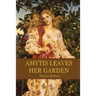 Amytis Leaves Her Garden