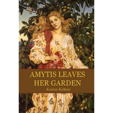 Amytis Leaves Her Garden