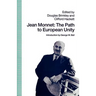 Jean Monnet: The Path to European Unity