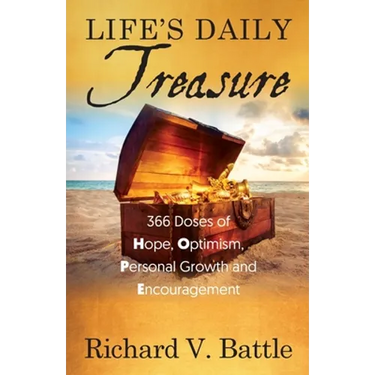 Life's Daily Treasure: 366 Doses of Hope, Optimism, Personal Growth and Encouragement