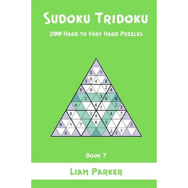 Sudoku Tridoku - 200 Hard to Very Hard Puzzles (Book 7)