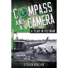Compass and a Camera: A Year in Vietnam
