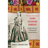 The Extraordinary Life of Juana Catarina Romero: Gender and Power in Nineteenth-Century Mexico