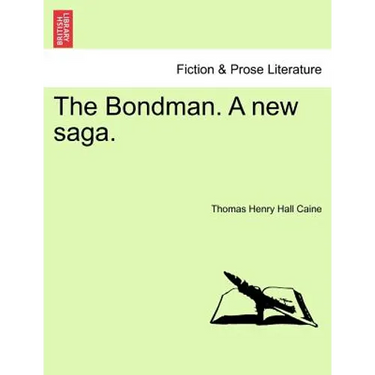 The Bondman. a New Saga.