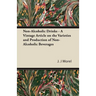 Non-Alcoholic Drinks - A Vintage Article on the Varieties and Production of Non-Alcoholic Beverages
