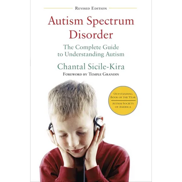 Autism Spectrum Disorder: The Complete Guide to Understanding Autism