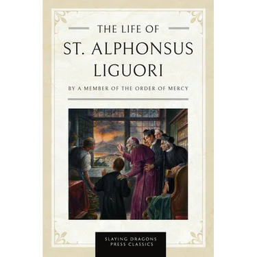 The Life of St. Alphonsus Liguori