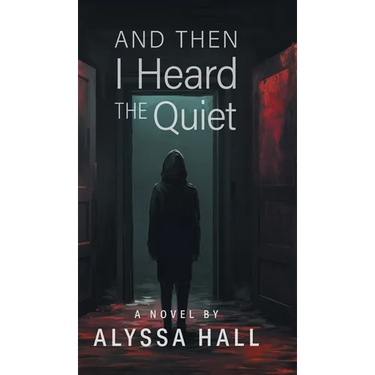 And Then I Heard The Quiet