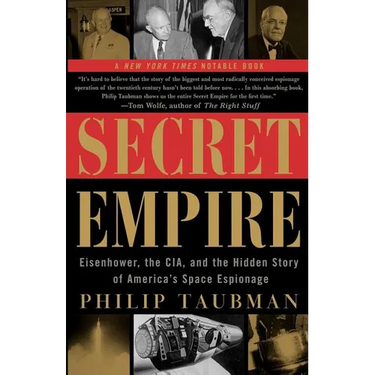 Secret Empire: Eisenhower, the CIA, and the Hidden Story of America's Space Espionage