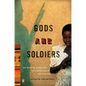 Gods and Soldiers: The Penguin Anthology of Contemporary African Writing