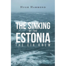 The Sinking of the Estonia: The CIA Knew