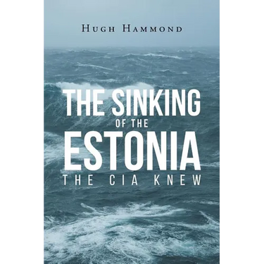 The Sinking of the Estonia: The CIA Knew