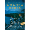 Born of Gilded Mountains