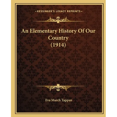 An Elementary History Of Our Country (1914)