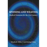 Spinning and Weaving: Radical Feminism for the 21st Century