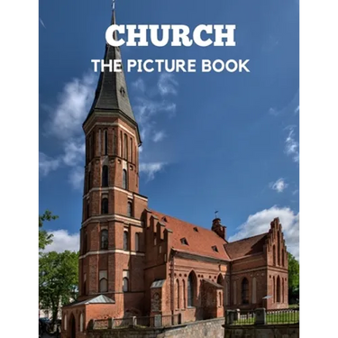 Church: The Picture Book of Church Perfect Gift for Dementia, Alzheimer's & Parkinson's.