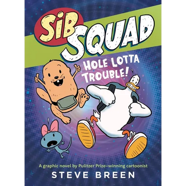Sib Squad: Hole Lotta Trouble!