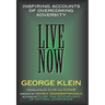 Live Now: Inspiring Accounts of Overcoming Adversity