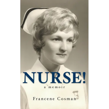 Nurse! A Memoir