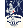 Doughnut Dollies: American Red Cross girls during World War II
