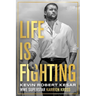 Life Is Fighting