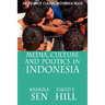 Media, Culture and Politics in Indonesia