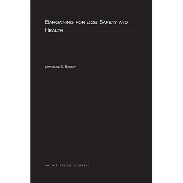 Bargaining For Job Safety and Health