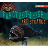 Fangtooth Fish Are Strange