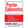 Psycho-Cybernetics: Updated and Expanded