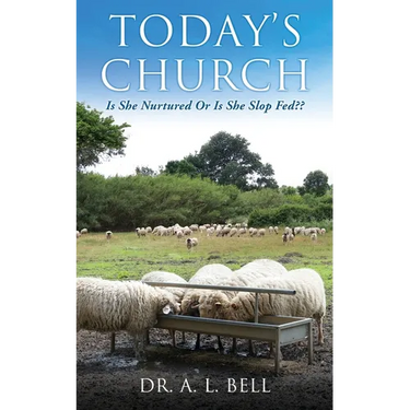 Today's Church Is She Nurtured Or Is She Slop Fed
