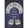 Celtic Images Colouring Book