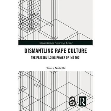 Dismantling Rape Culture: The Peacebuilding Power of 'Me Too'