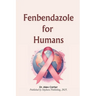 Fenbendazole for Humans